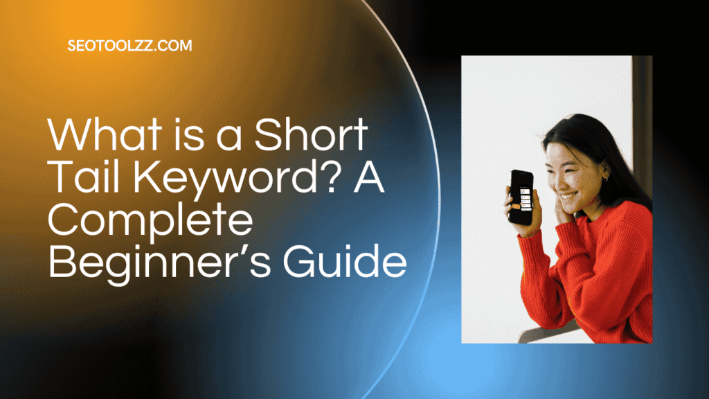 What is a Short Tail Keyword